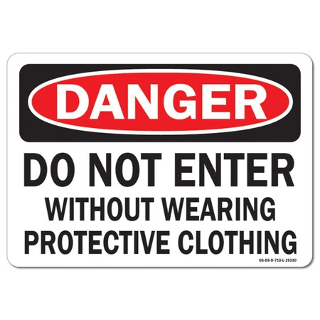 Signmission OSHA Decal, Do Not Enter W/O Wearing Protective Clothing, 24in X 18in Decal, 18" H, 24" W, Landscape OS-DS-D-1824-L-19330